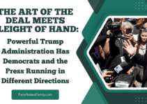 The Art of the Deal Meets Sleight of Hand: Powerful Trump Administration Has Democrats and the Press Running in Different Directions