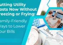Cutting Utility Costs Now Without Freezing or Frying: Family-Friendly Ways to Lower Your Bills